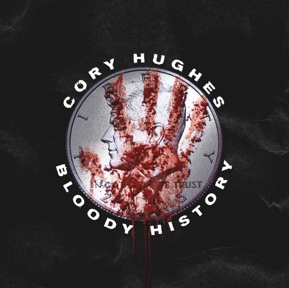 Cory Hughes Bloody History